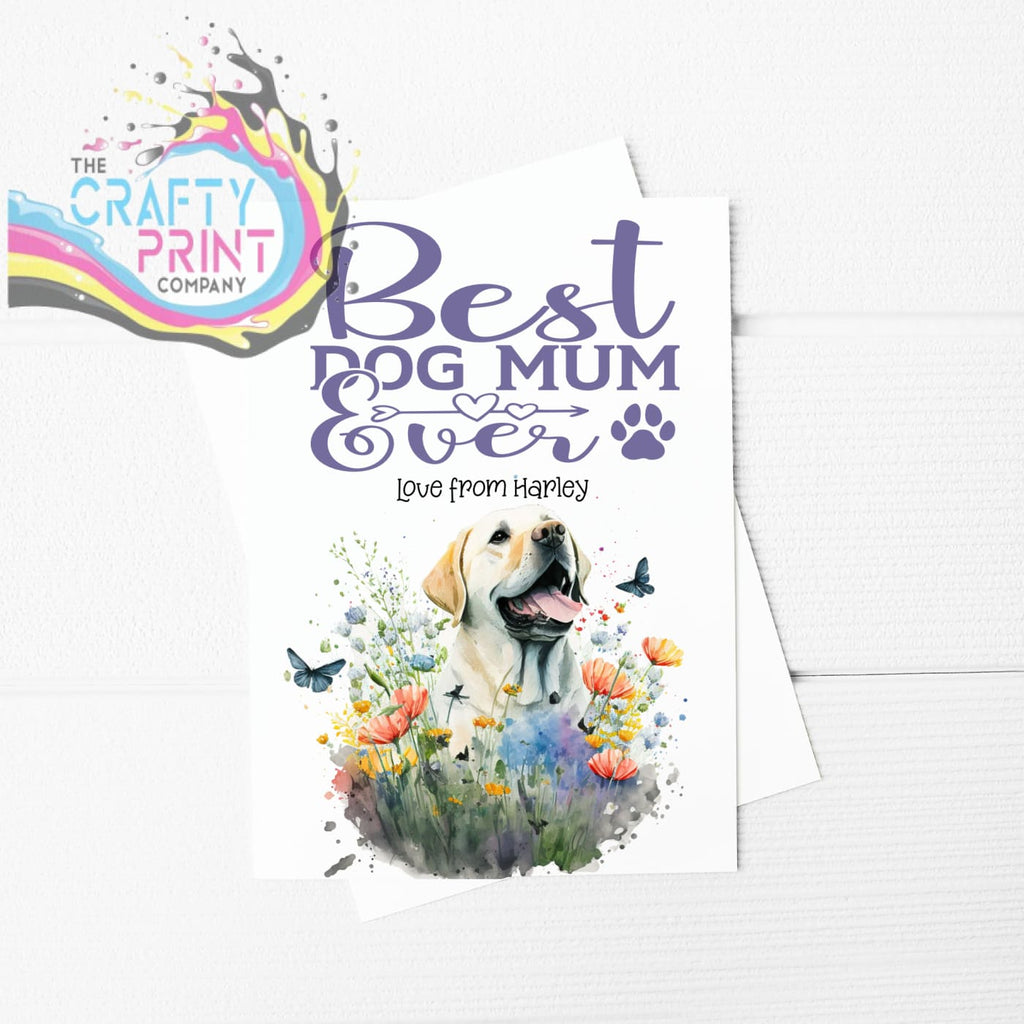 Best Dog Mom Ever Labrador Flowers A5 Card - Greeting &