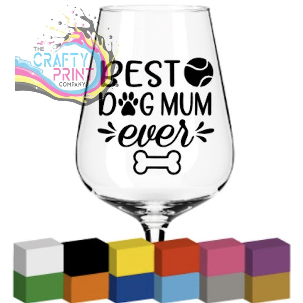 Best Dog Mum Ever Glass / Mug Cup Decal Sticker