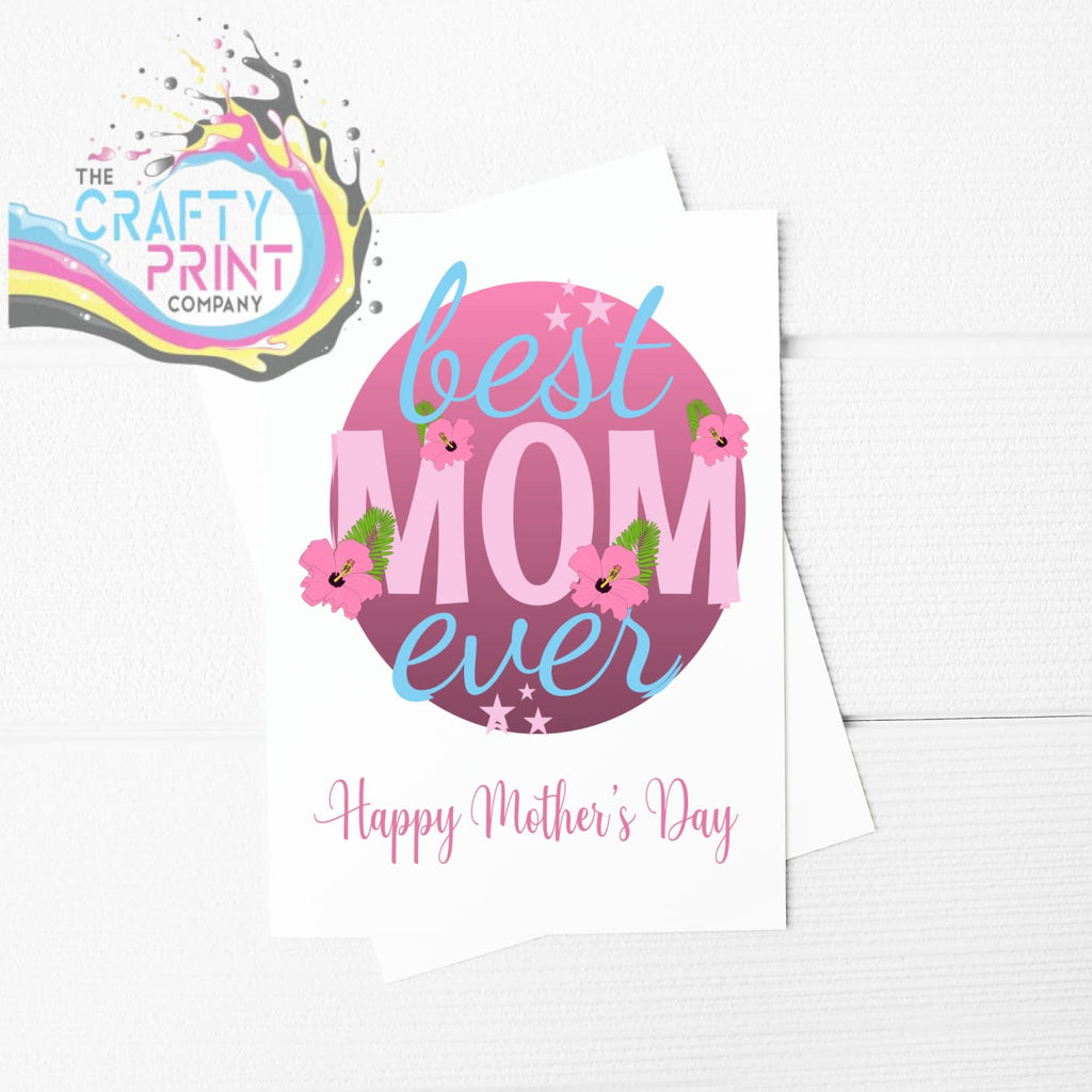 Best Mom Ever A5 Card & Envelope - Greeting Note Cards