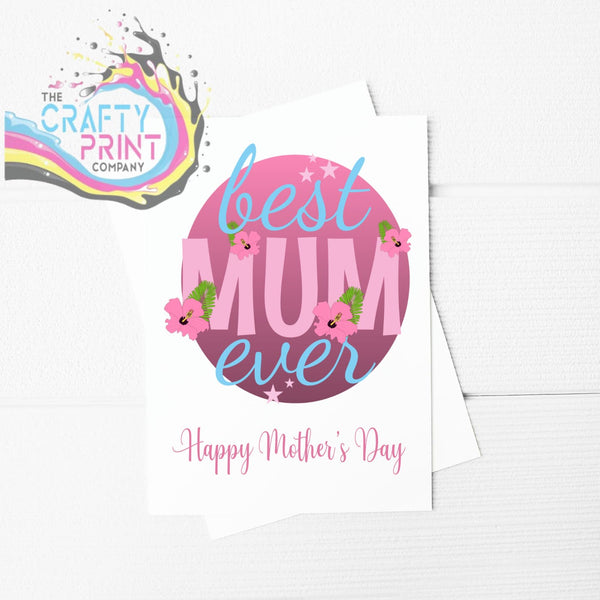 Best Mom Ever A5 Card & Envelope - Mum - Greeting Note Cards