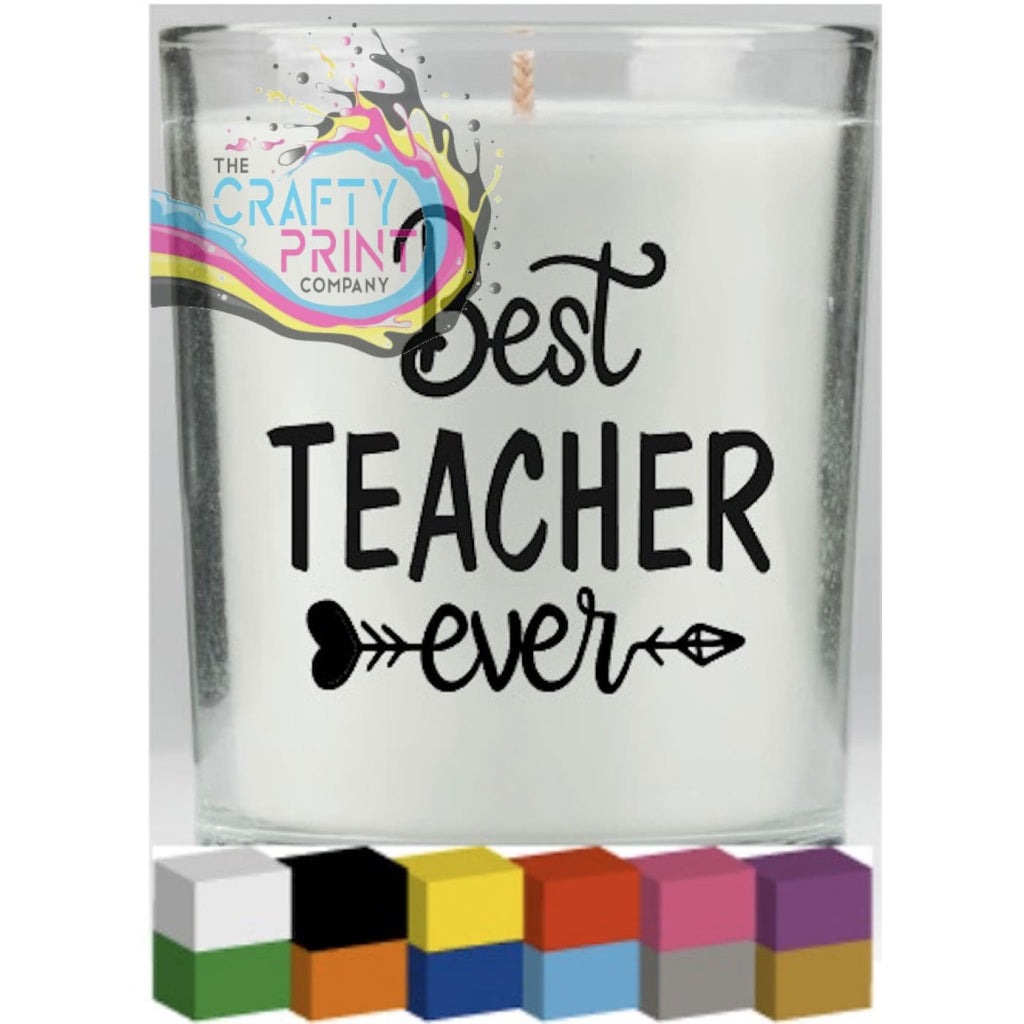 Best Teacher Ever Candle Decal Vinyl Sticker - Decorative