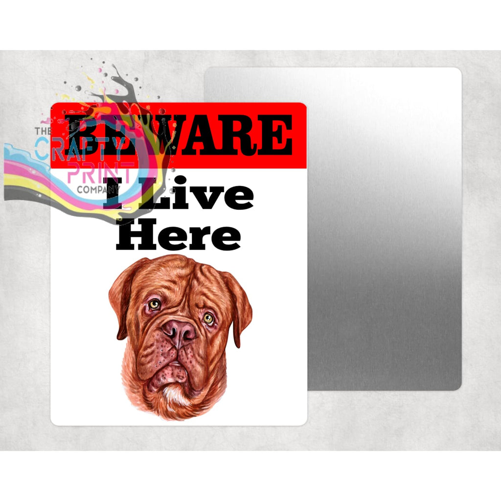 Beware Dog de Bordeaux Lives Here Aluminium Gate Sign -