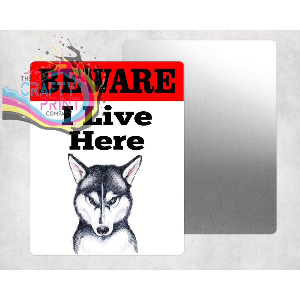 Beware Siberian Husky Lives Here Aluminium Gate Sign -