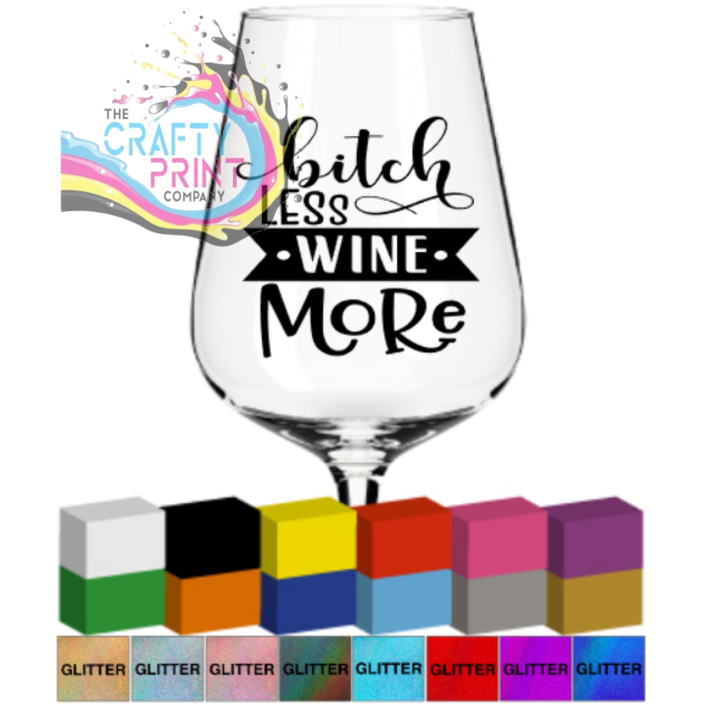 Bitch Less Wine More Glass / Mug / Cup Decal - Decorative
