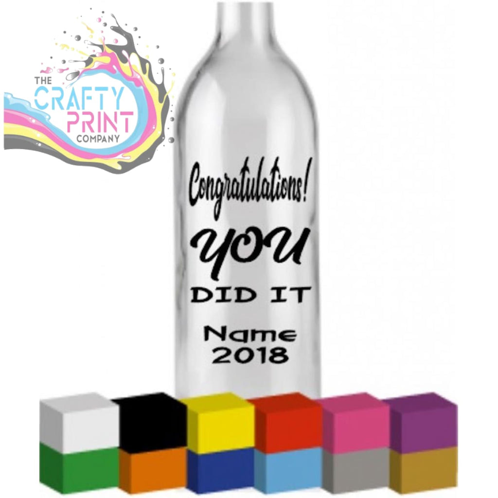 Congratulations You Did It Bottle Vinyl Decal - Decorative