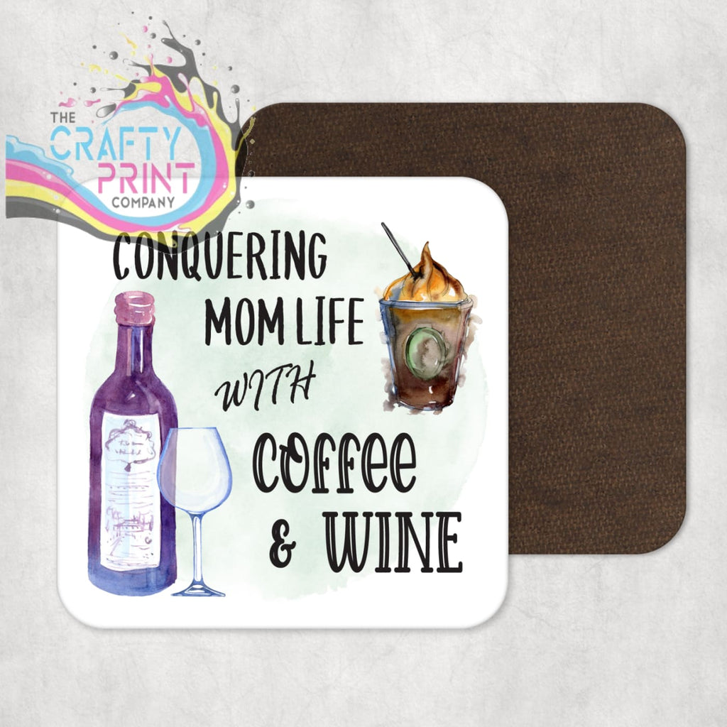Conquering Mom Life with Coffee and Wine Coaster - Coasters
