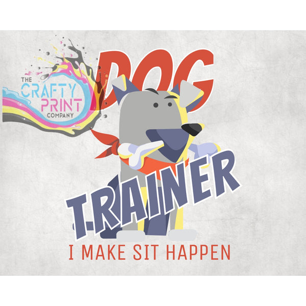 Dog Trainer I make sit happen T-shirt - Shirts & Tops