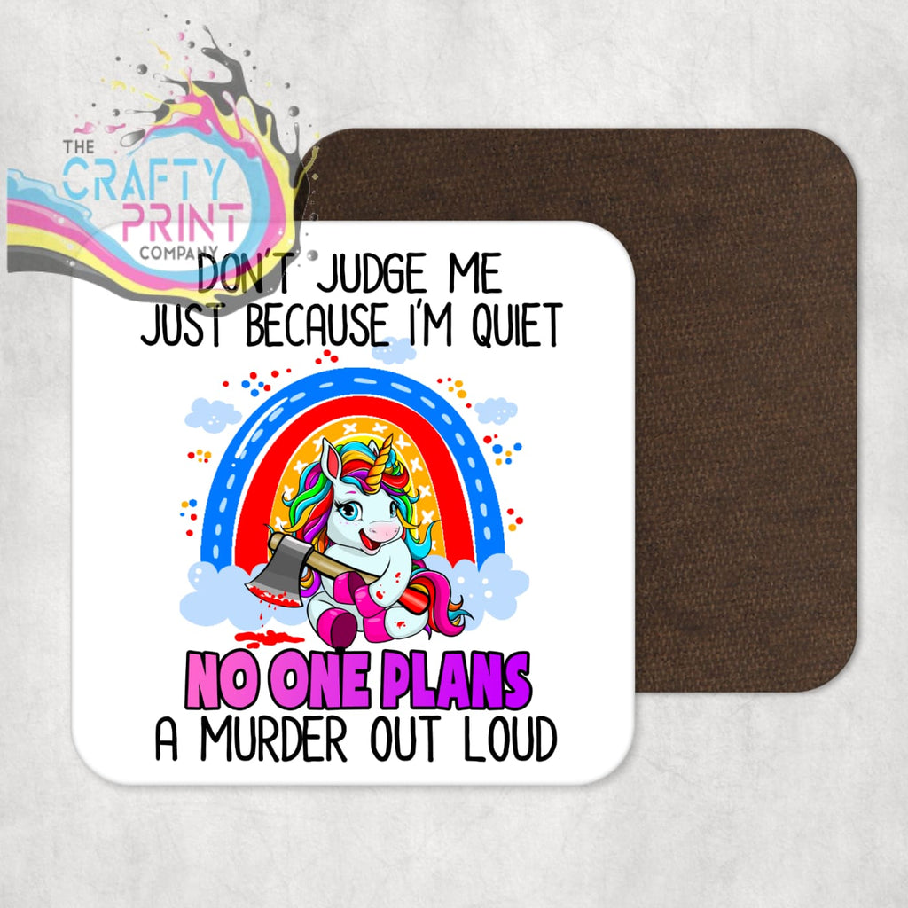 Don’t judge me because I’m quiet Coaster - Coasters