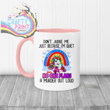 Don’t judge me just because I’m quiet Mug - Pink Handle &