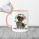 First I drink the Coffee Mug - Pink Handle & Inner - Mugs