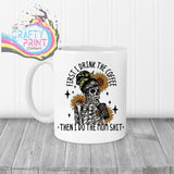First I drink the Coffee Mug - White Handle & Inner - Mugs
