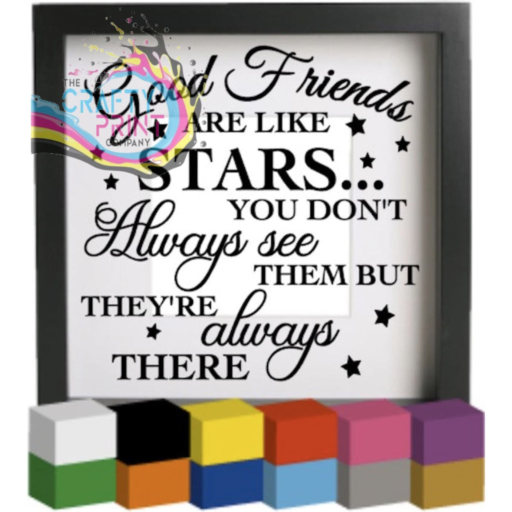 Good Friends are like stars V3 Vinyl Decal Sticker -