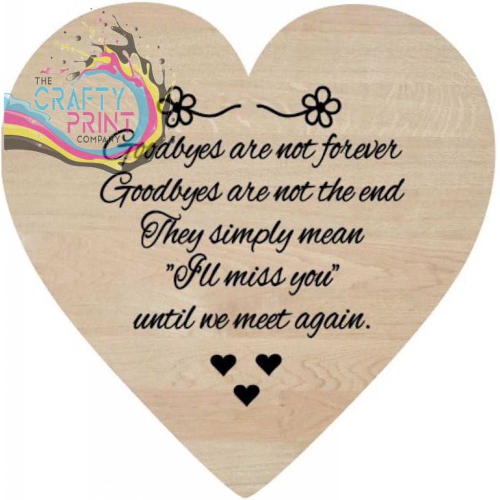 Goodbyes are not forever Wooden Heart Decal Sticker -