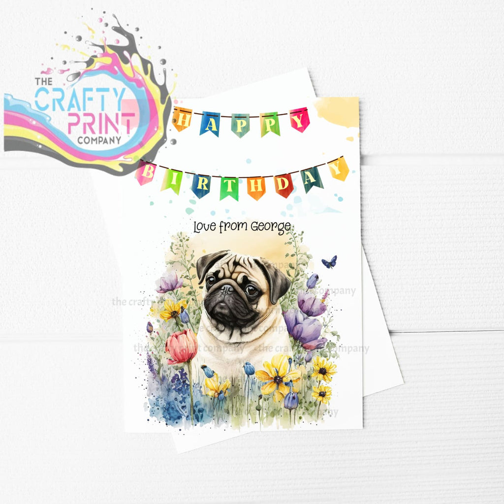 Happy Birthday Bunting Pug Flowers A5 Greeting Card - & Note