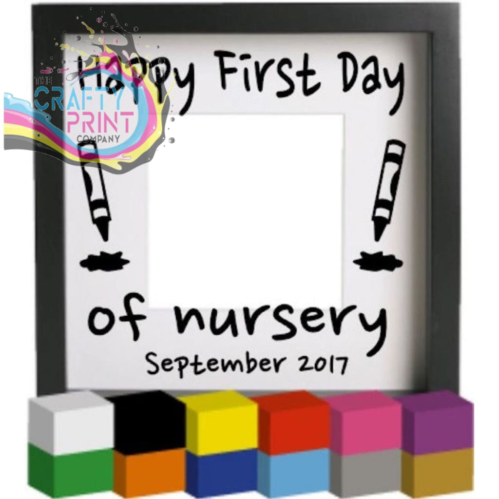 Happy First Day of Nursery Vinyl Decal Sticker - Decorative