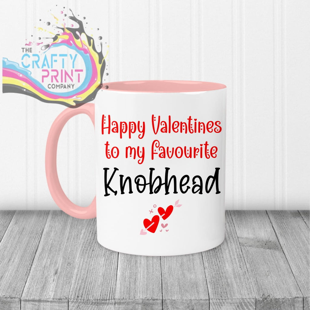 Happy Valentines to my favourite Knobhead Mug - Pink Handle