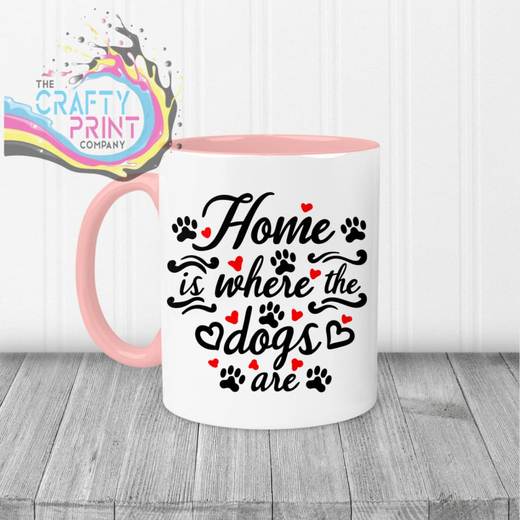 Home is where the dogs are Mug - Pink Handle & Inner - Mugs