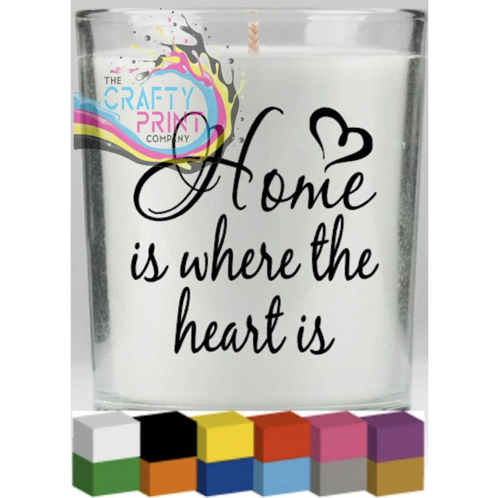 Home is where the heart Candle Decal Vinyl Sticker -
