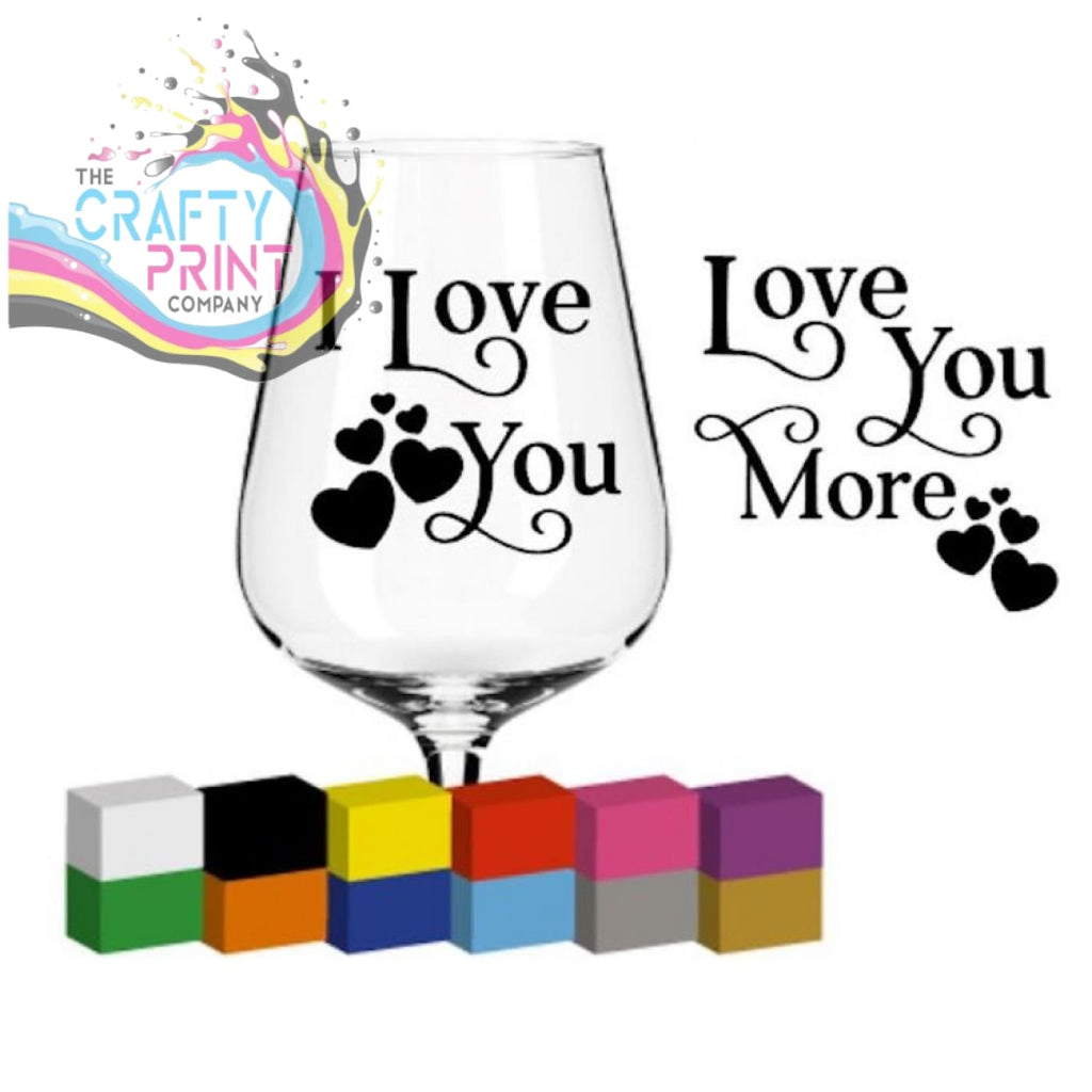 I Love You you More Glass / Mug / Cup Decal / Sticker