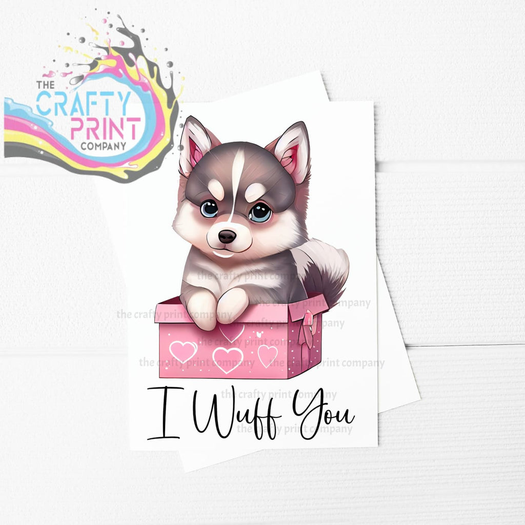 I Wuff You Husky A5 Card - Present - Greeting & Note Cards
