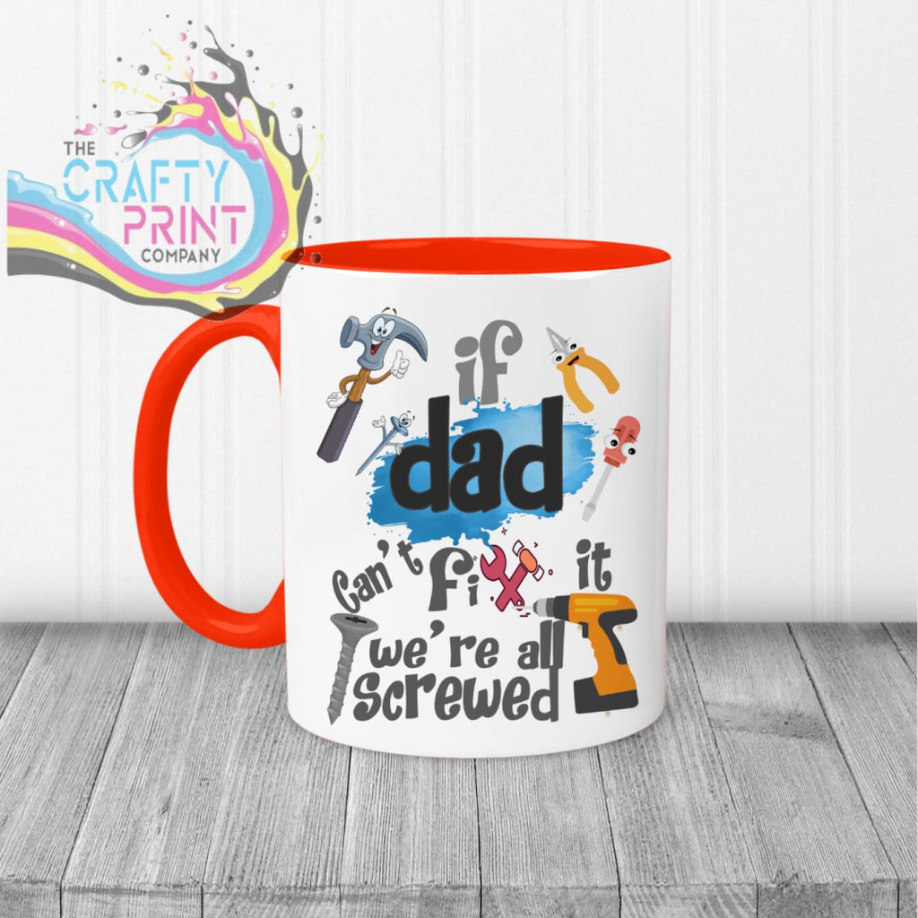 If Dad can’t fix it we’re all screwed V2 Mug - Red Handle &
