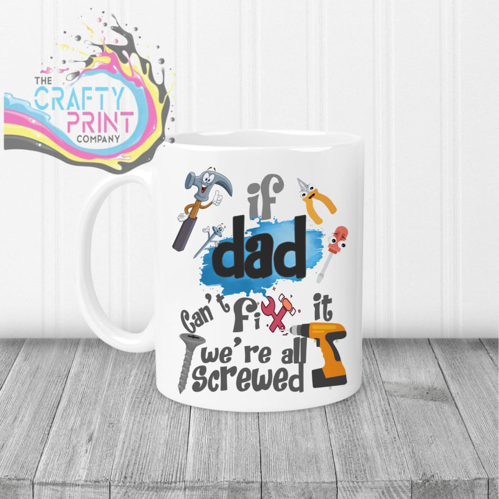 If Dad can’t fix it we’re all screwed V2 Mug - White Handle
