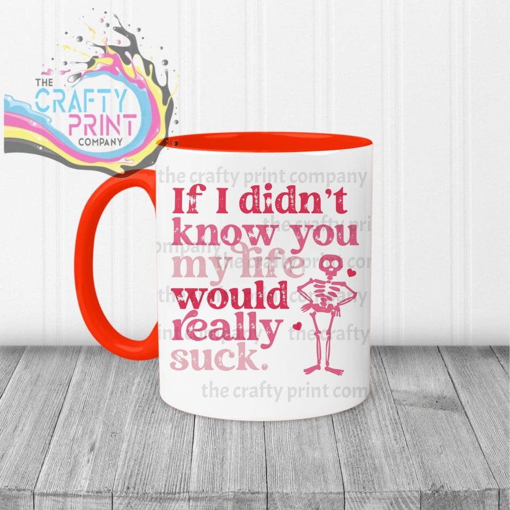 If I didn’t know you Mug - Red Handle & Inner - Mugs