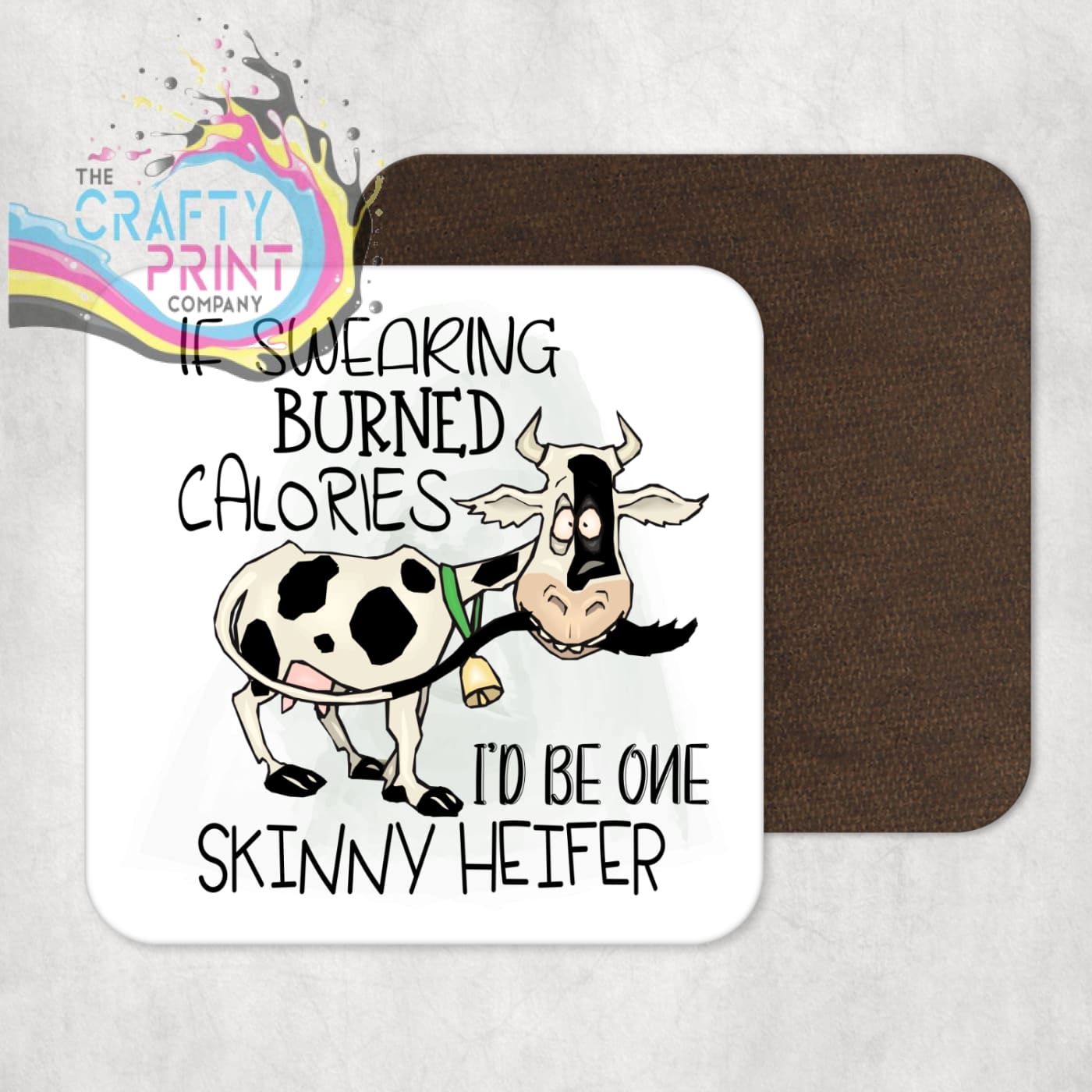 If swearing burned calories I’d be one skinny Heifer