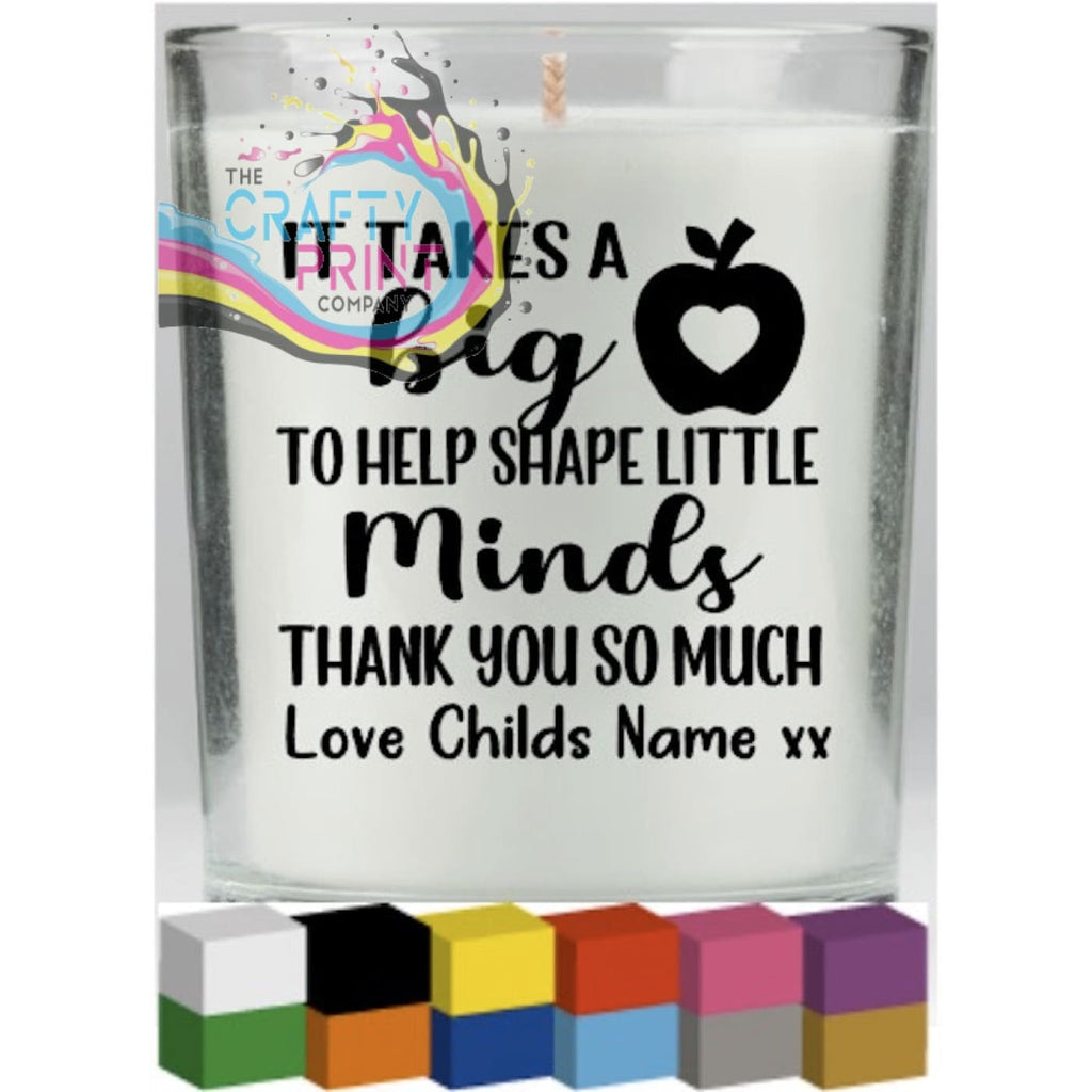 It takes a big heart Personalised Candle Decal Vinyl Sticker