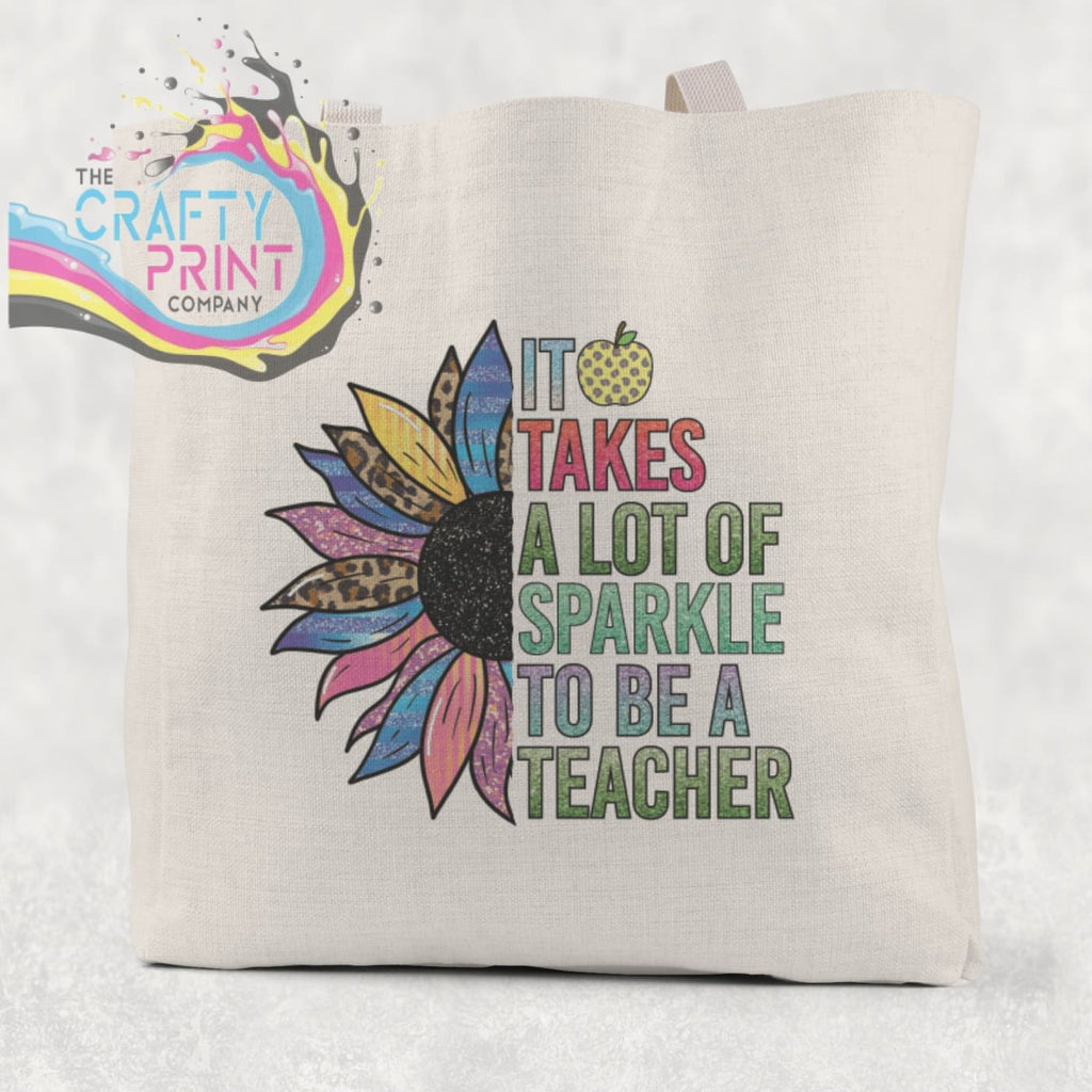 It takes a lot of sparkle to be teacher Tote / Goodie Bag -