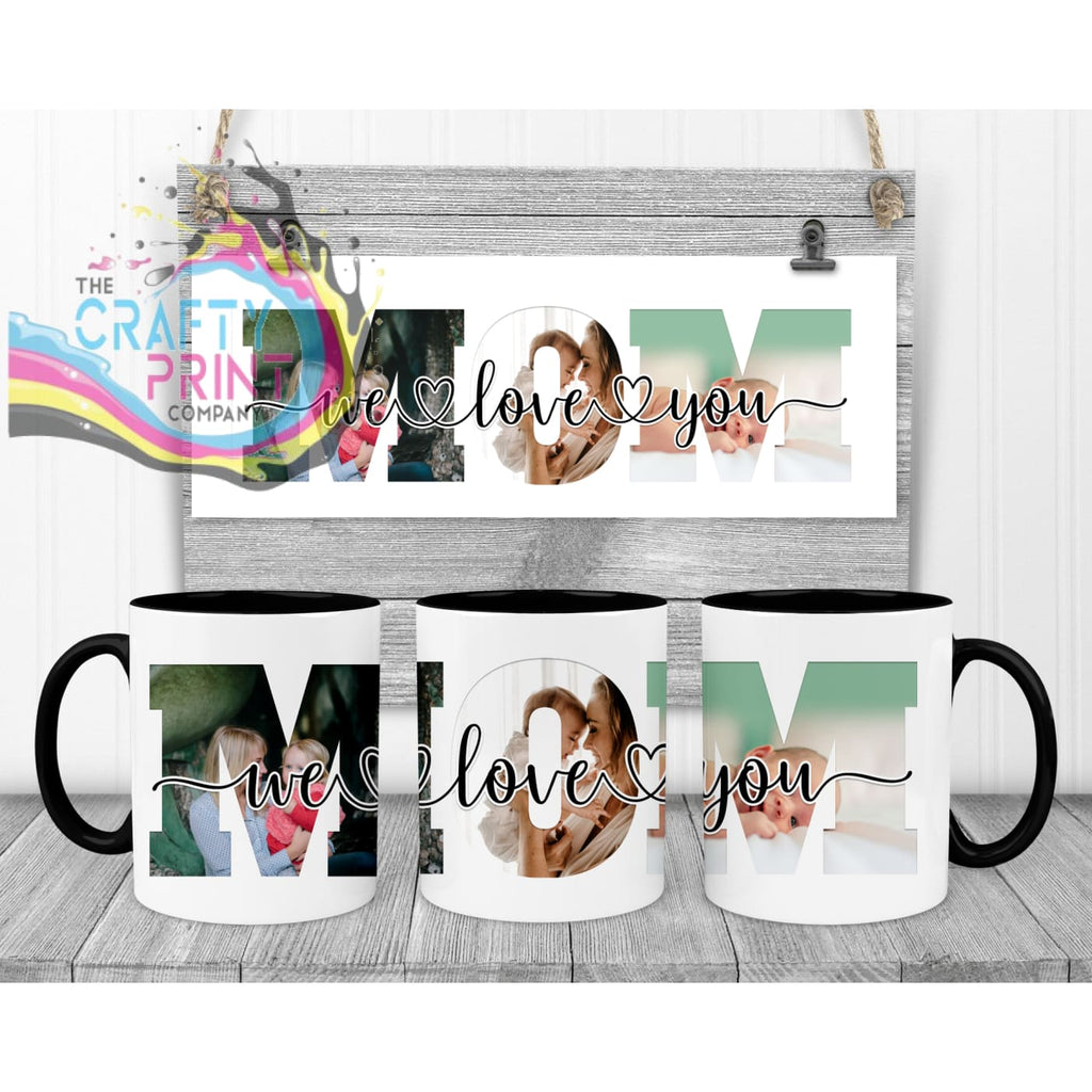 Mom We/I Love You Personalised Mug - Black Handle & Inner /