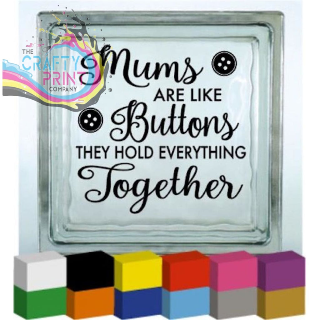 Mums are like buttons V2 Vinyl Decal Sticker - Decorative