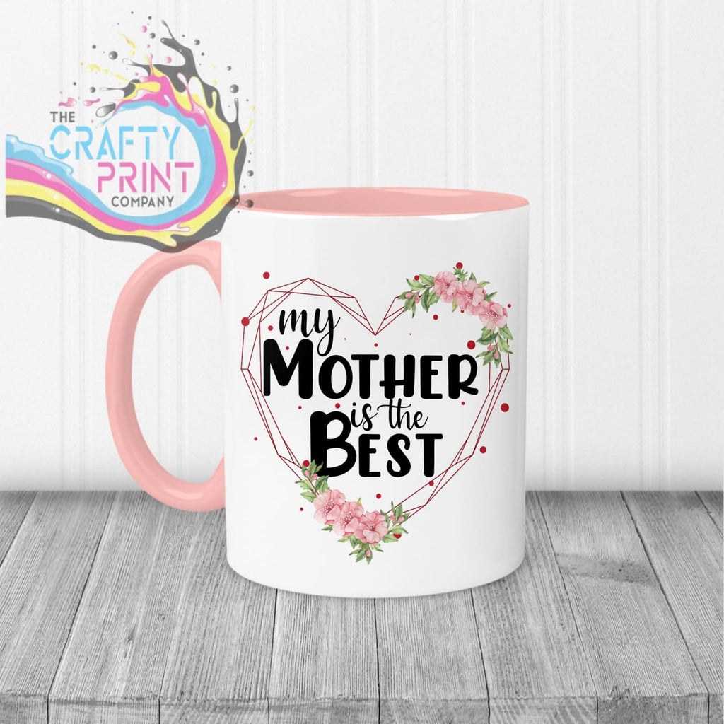 My Mother is the Best Mug - Pink Handle & Inner - Mugs