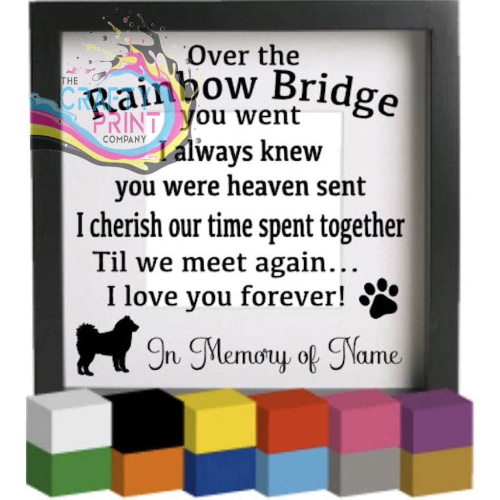 Over the Rainbow Bridge you went Vinyl Decal Sticker -