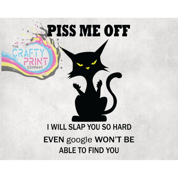 Piss me off and I will slap you so hard T-shirt - Shirts &