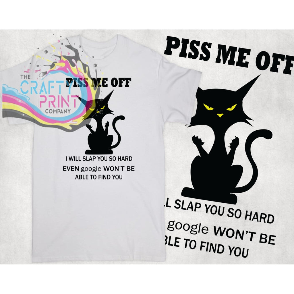 Piss me off and I will slap you so hard T-shirt - White -