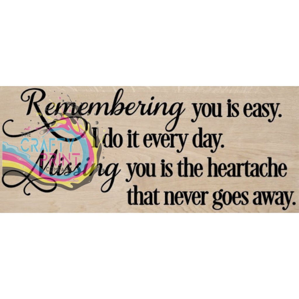 Remembering you is easy Wooden Block Decal Sticker -