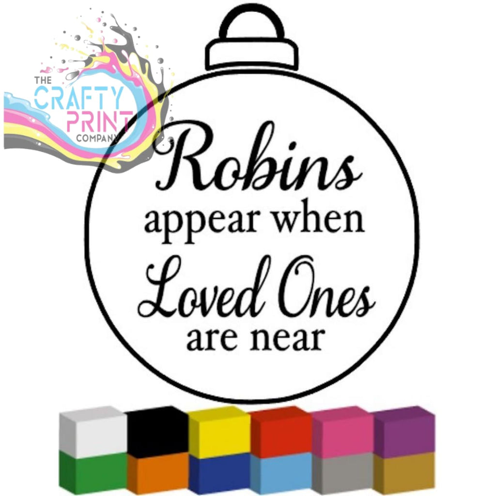 Robins Appear when Loved Ones are near Bauble Sticker