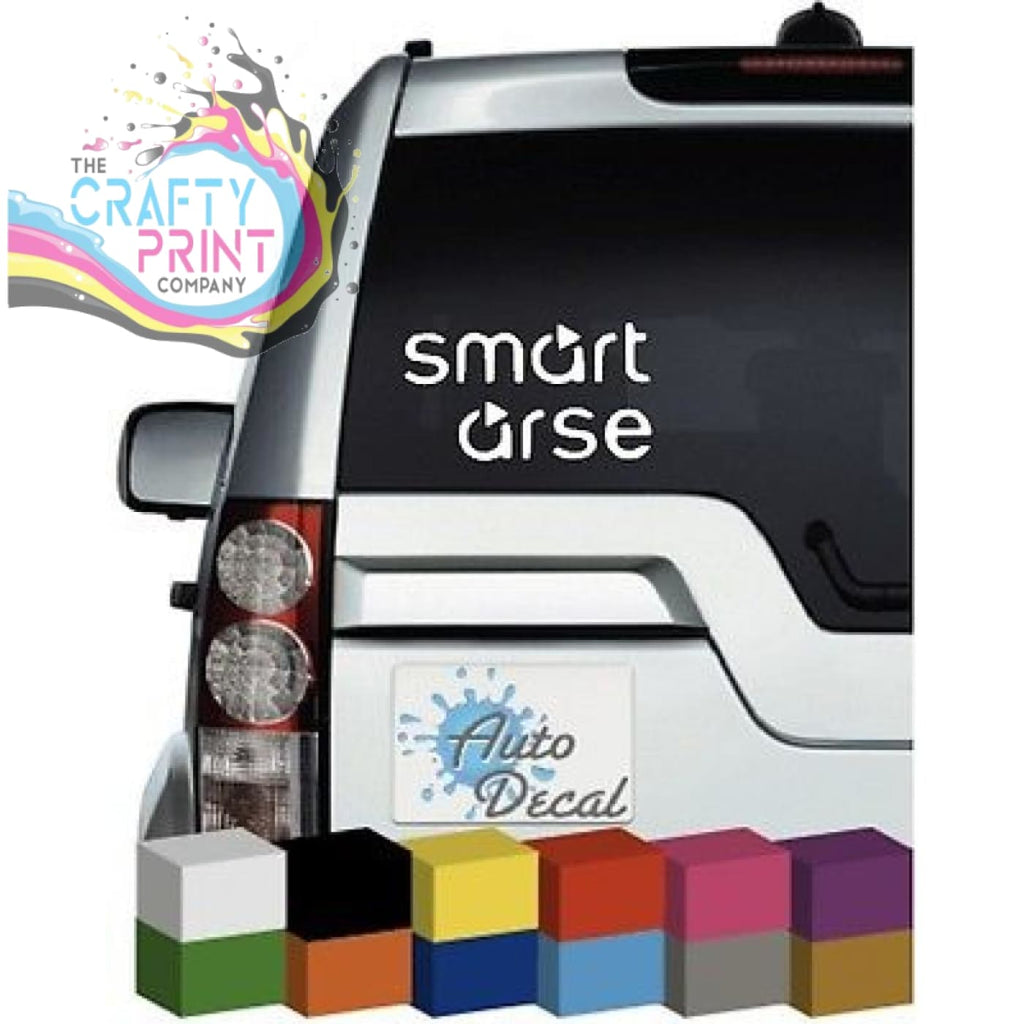 Smart Arse Funny Novelty Car Sticker - Bumper Stickers