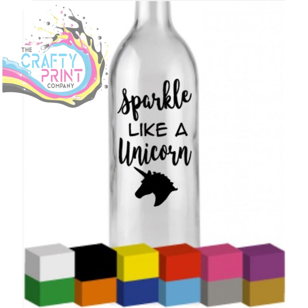 Sparkle like a unicorn Bottle Vinyl Decal - Decorative