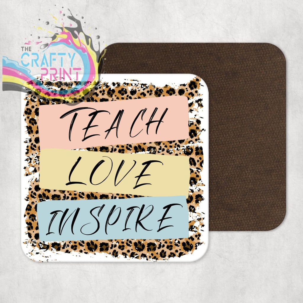 Teach Love Inspire Design Coaster - Coasters