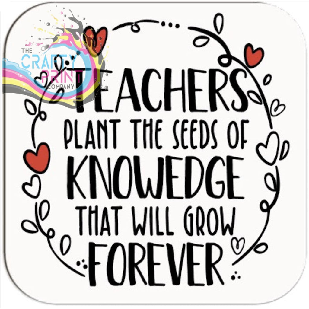 Teachers Plant the seeds of Knowledge Coaster - Coasters