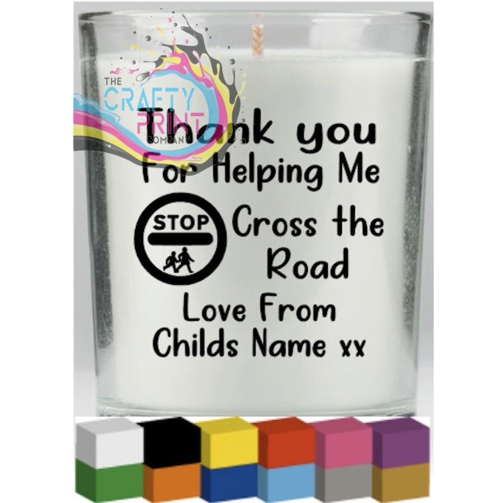 Thank You for helping me cross the road Personalised Candle