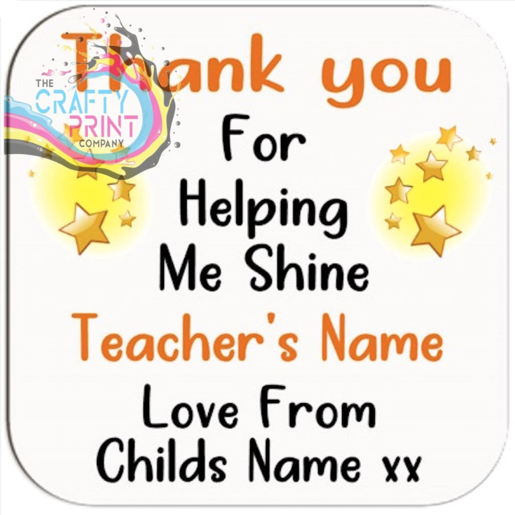 Thank you for helping me shine Personalised Coaster -