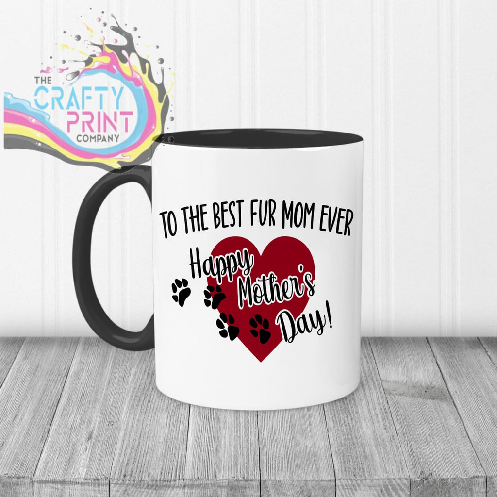 To the Best Fur Mom Ever Mug - Black Handle & Inner - Mugs