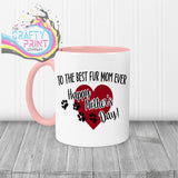 To the Best Fur Mom Ever Mug - Pink Handle & Inner - Mugs