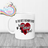 To the Best Fur Mom Ever Mug - White Handle & Inner - Mugs