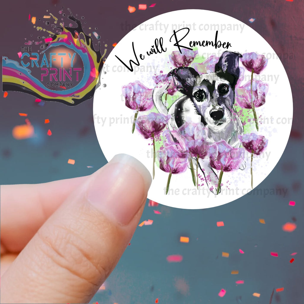 We Will Remember Dog Printed Sticker - Decorative Stickers