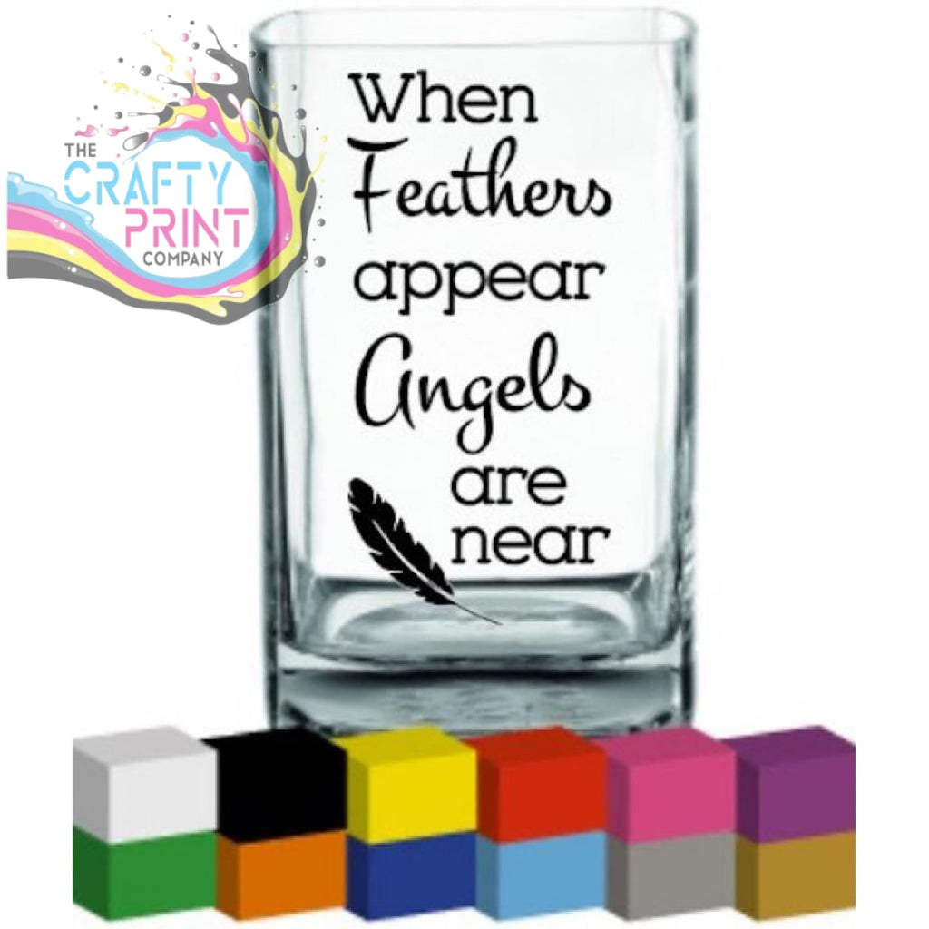 When Feathers appear Angels are near Vase Decal Sticker