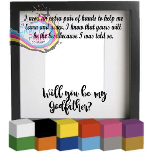 Will you be my Godmother / Godfather Vinyl Decal Sticker -